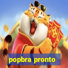 popbra pronto